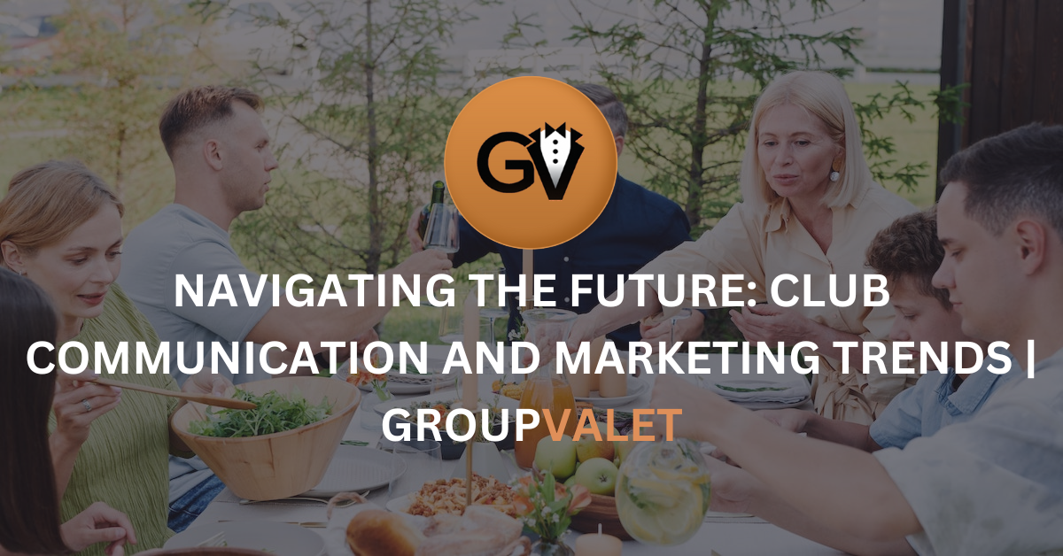 Navigating the Future: Club Communication and Marketing Trends